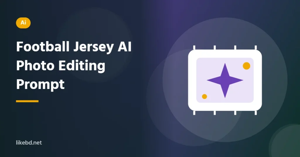 Football Jersey AI Photo Editing Prompt