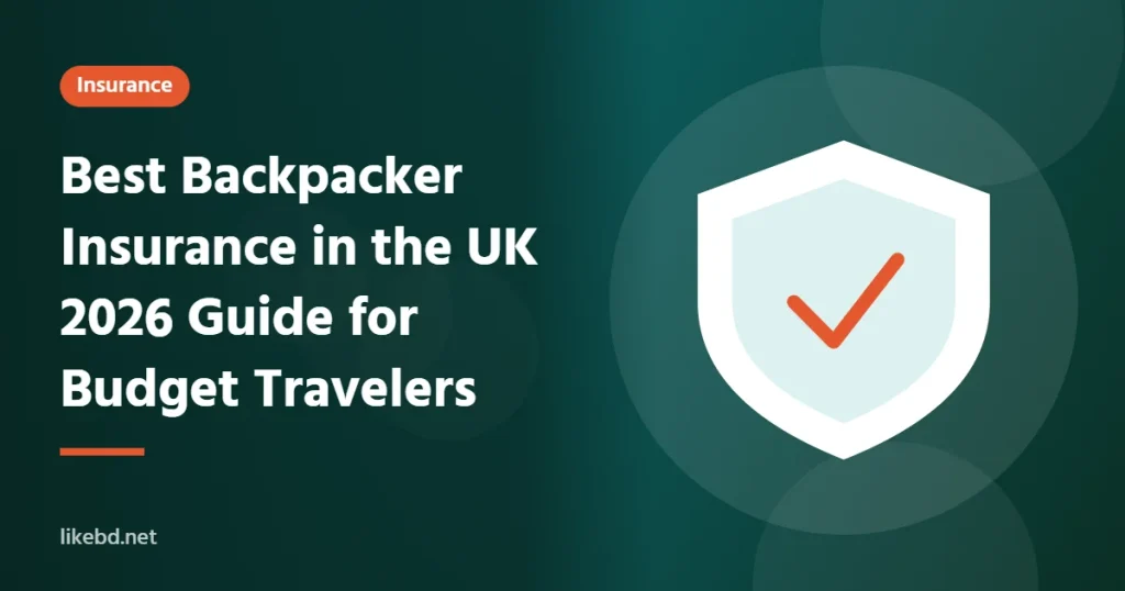 Best Backpacker Insurance in the UK (2026 Guide for Budget Travelers)