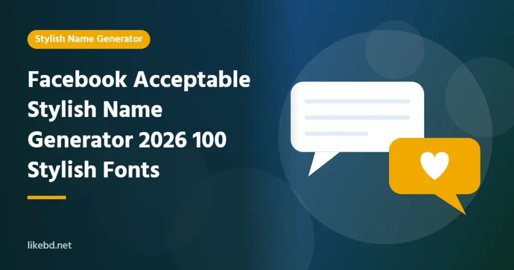 Facebook Acceptable Stylish Name Generator 2026 (100 Stylish Fonts)